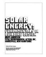 Solar energy : fundamentals in building design.