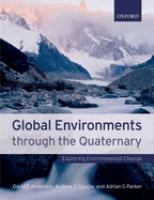 Global environments through the Quaternary : exploring environmental change /