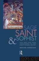 Sage, saint, and sophist : holy men and their associates in the early Roman Empire /