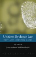 Uniform evidence law : text and essential cases /