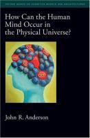 How can the human mind occur in the physical universe? /