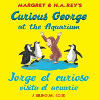 Margret & H.A. Rey's Curious George at the aquarium /