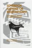 Sovereign nations or reservations? : an economic history of American Indians /