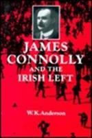 James Connolly and the Irish left /