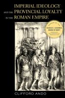 Imperial ideology and provincial loyalty in the Roman Empire /