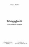 Théodore de Banville (1823-1891) : parcours littéraire et biographique /