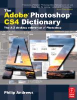 The Adobe Photoshop CS4 dictionary the A to Z desktop reference of Photoshop /