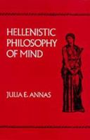 Hellenistic philosophy of mind /
