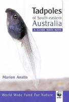 Tadpoles of south-eastern Australia : a guide with keys /