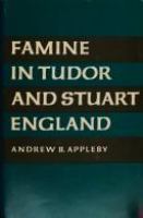 Famine in Tudor and Stuart England /