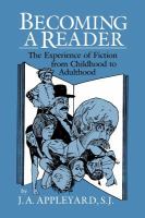 Becoming a reader : the experience of fiction from childhood to adulthood /