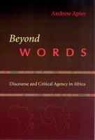 Beyond words : discourse and critical agency in Africa /