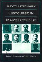 Revolutionary discourse in Mao's Republic /