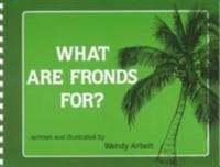What are fronds for? /