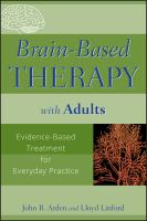 Brain-based therapy with adults : evidence-based treatment for everyday practice /