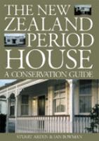 The New Zealand period house : a conservation guide /