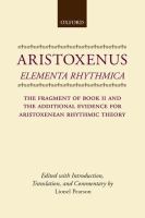 Elementa rhythmica : the fragment of book II and the additional evidence for Aristoxenean rhythmic theory /