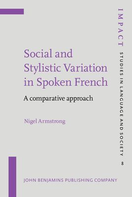 Social and stylistic variation in spoken French : a comparative approach /