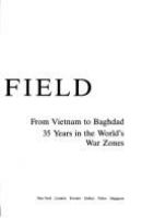 Live from the battlefield : from Vietnam to Baghdad : 35 years in the world's war zones /