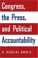 Congress, the press, and political accountability /