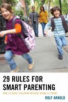 29 rules for smart parenting : how to raise children without being a tyrant /