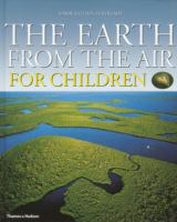 The earth from the air for children /