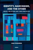 Identity, narcissism, and the other : object relations and their obstacles /
