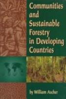 Communities and sustainable forestry in developing countries /