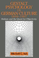 Gestalt psychology in German culture, 1890-1967 : holism and the quest for objectivity /