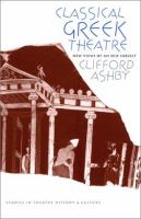 Classical Greek theatre : new views of an old subject /