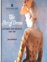 The art of dress : clothes and society, 1500-1914 /