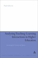 Analysing teaching-learning interactions in higher education : accounting for structure and agency /
