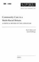 Community care in a multi-racial Britain : a critical review of the literature /