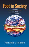 Food in society : economy, culture, geography /