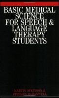 Basic medical science for speech and language therapy students /