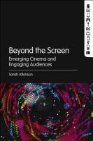 Beyond the screen : emerging cinema and engaging audiences /