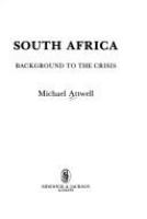 South Africa : background to the crisis /