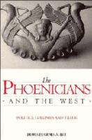 The Phoenicians and the West : politics, colonies, and trade /