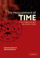 The measurement of time : time, frequency, and the atomic clock /