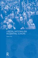 Liberal nationalism in Central Europe /