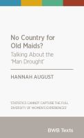 No country for old maids? : talking about the 'man drought' /