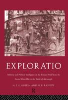 Exploratio : military and political intelligence in the Roman world from the second Punic War to the Battle of Adrianople /