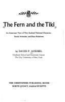The fern and the tiki : an American view of New Zealand national character, social attitudes, and race relations /