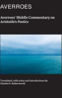 Averroes' Middle commentary on Aristotle's Poetics /