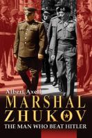 Marshal Zhukov : the man who beat Hitler /