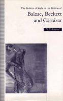 The politics of style in the fiction of Balzac, Beckett, and Cortazar /