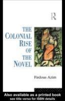 The colonial rise of the novel /