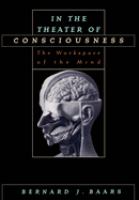 In the theater of consciousness : the workspace of the mind /
