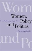 Women, policy and politics : the construction of policy problems /