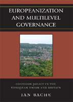 Europeanization and multilevel governance : cohesion policy in the European Union and Britain /